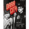 Online Taschen Livre Dark City. The Real Los Angeles Noir